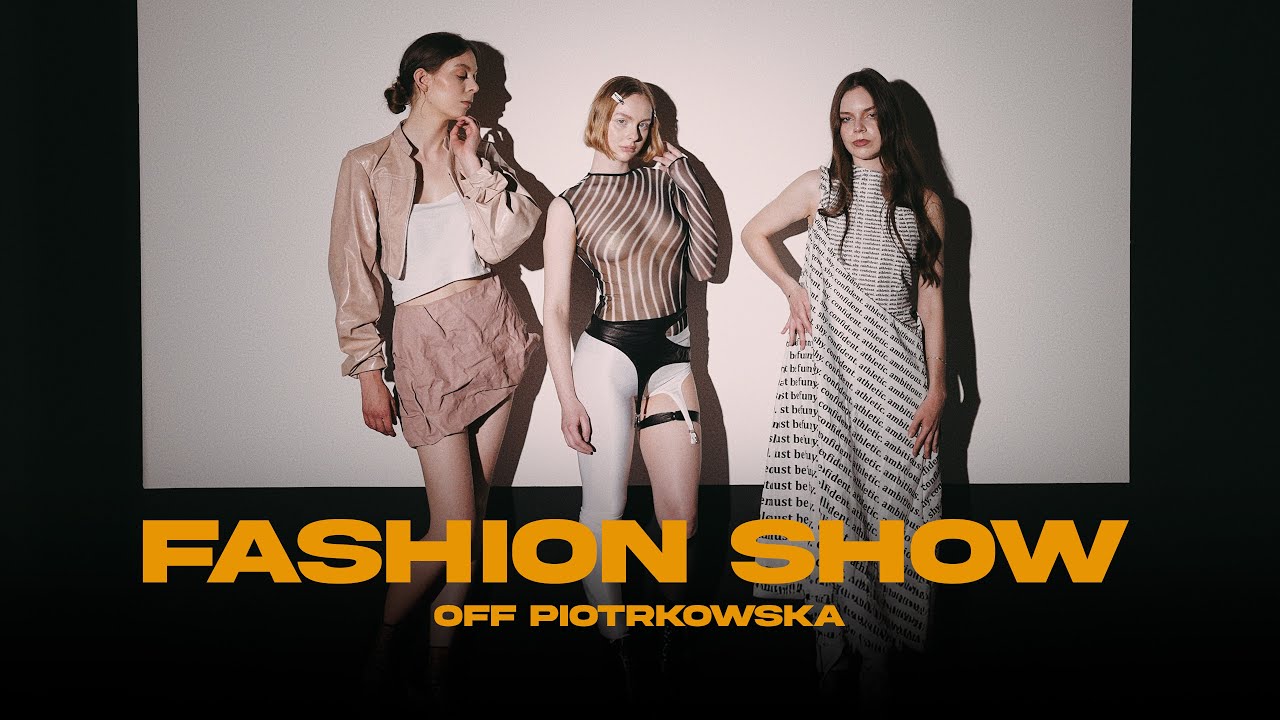 JESTEŚMY MODĄ - POKAZ MODY NA OFF PIOTRKOWSKA