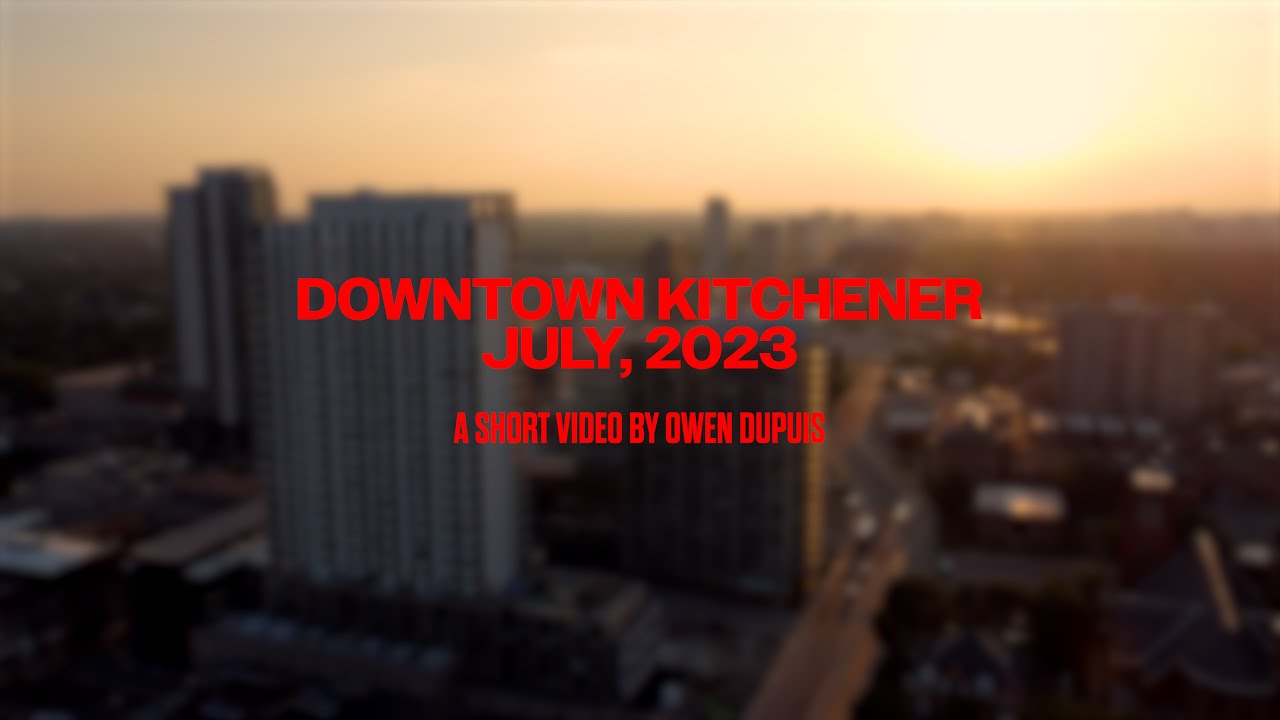 Downtown Kitchener, Ontario // Drone Shots July 2023