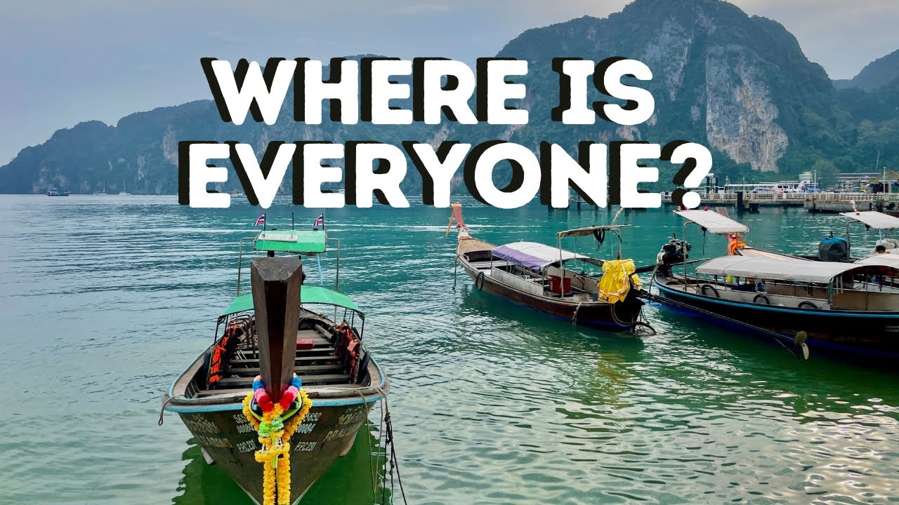 Goodbye Phuket, Hello Koh Phi Phi - The Empty Paradise?