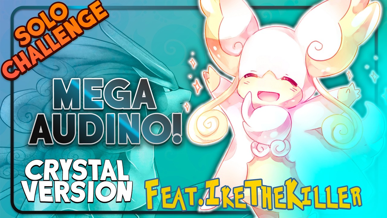Pokemon Crystal with Mega Audino Only? Feat @ikethekiller5236