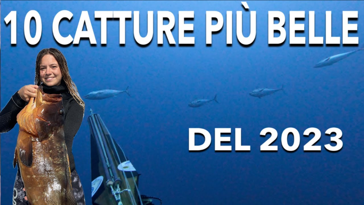 PESCASUB: 10 MIGLIORI CATTURE DEL 2023