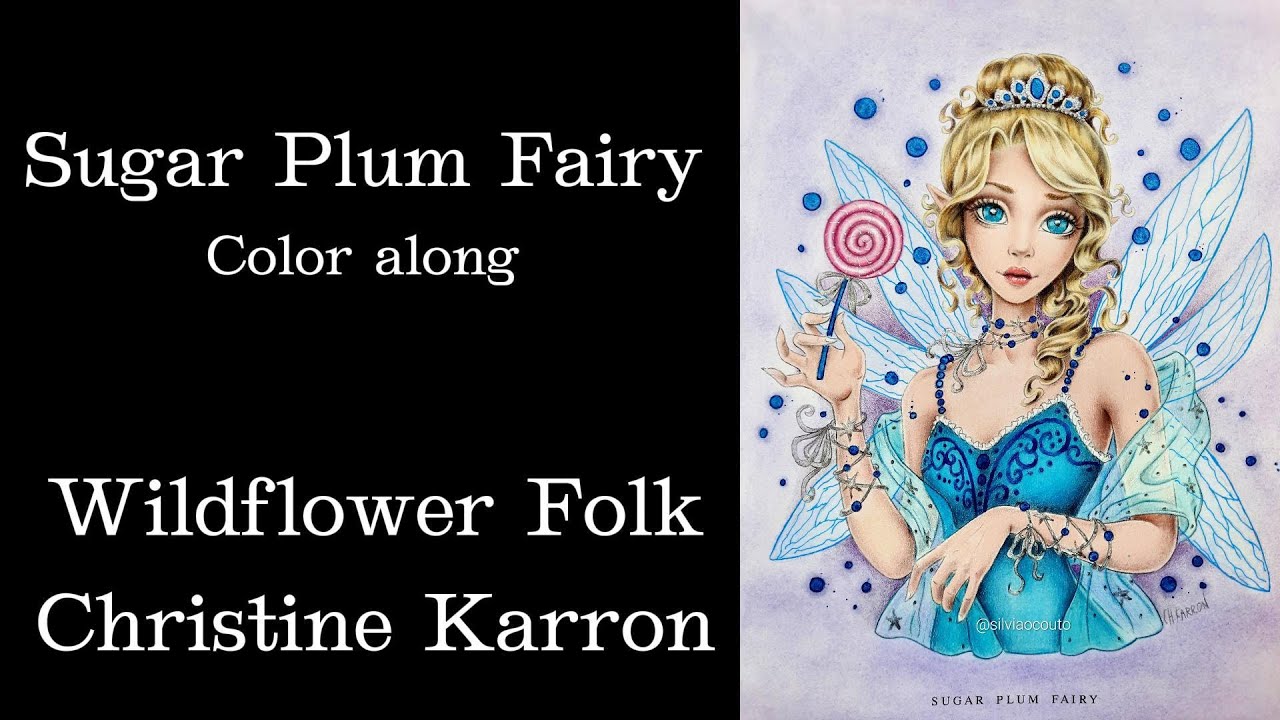 Color along - Sugar Plum Fairy - Wildflower Folk - Christine Karron