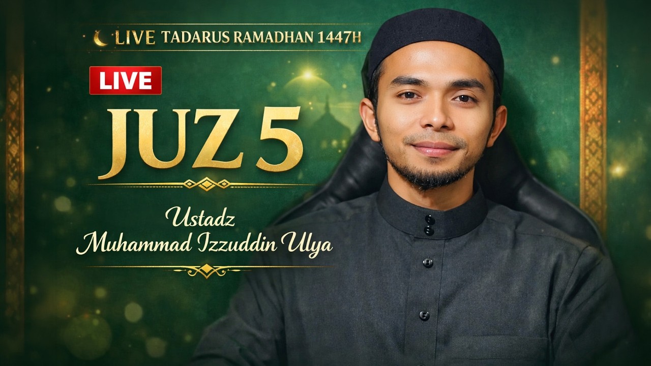 LIVE Juz 5 — Tadarus Ramadhan 1447H | One Day One Juz