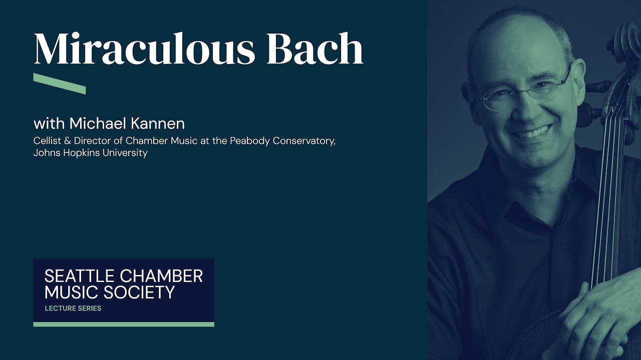 Michael Kannen: Miraculous Bach — SCMS 2026 Winter Festival Lecture Series