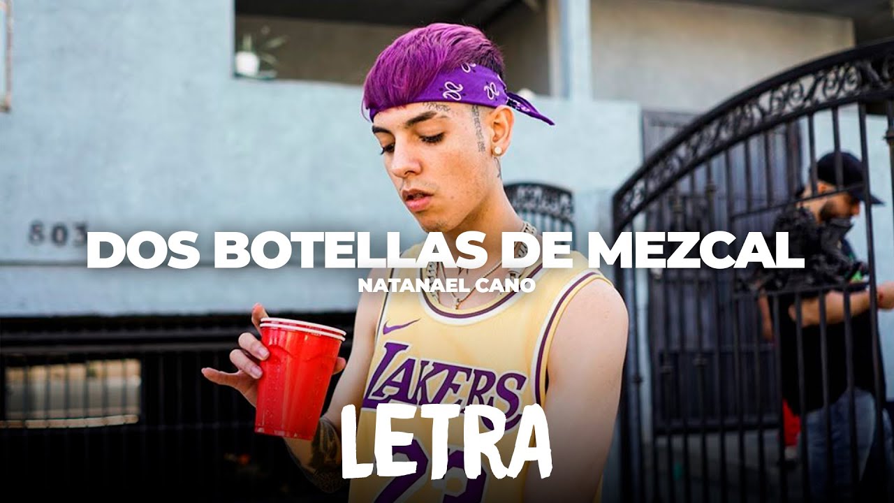 Natanael Cano - Dos Botellas De Mezcal (LETRA/LYRICS)