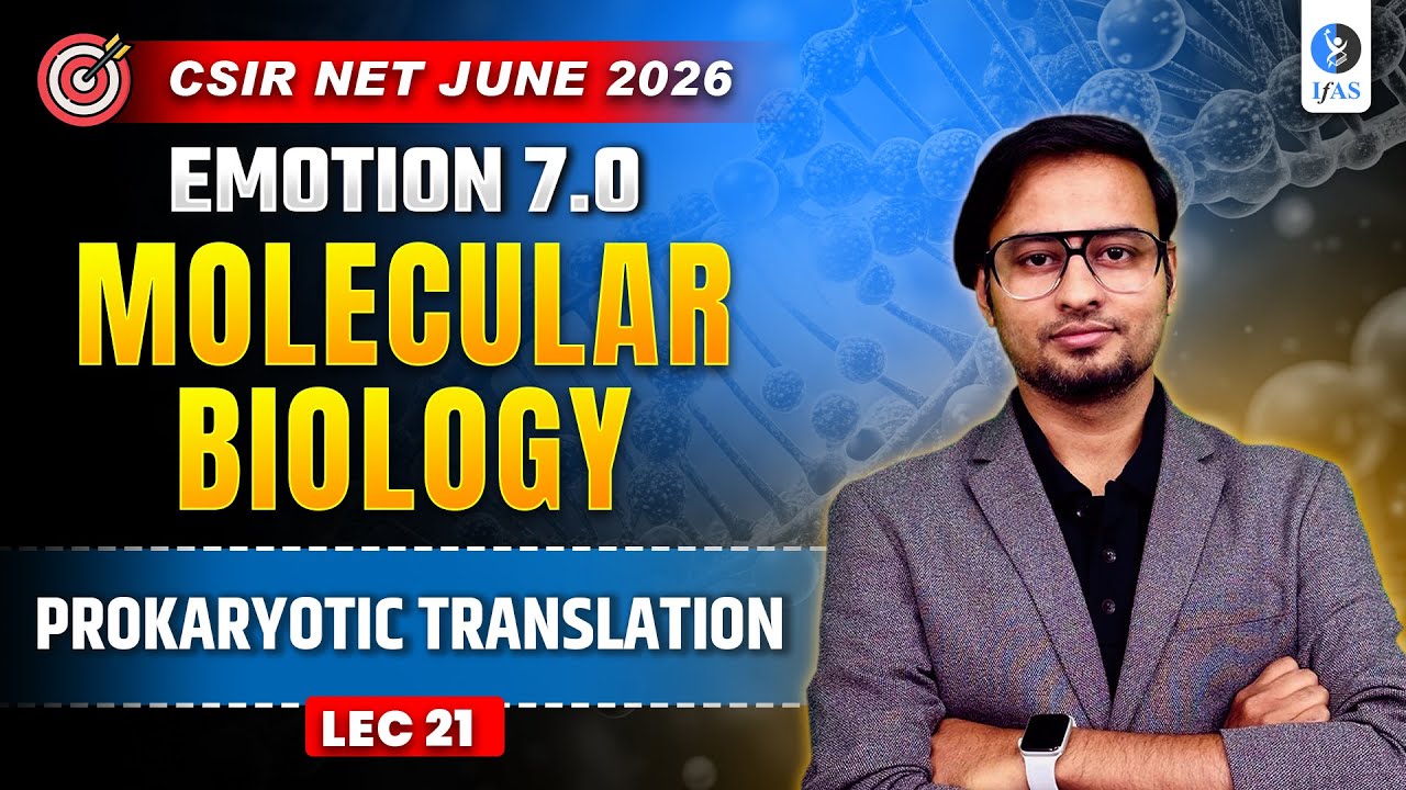 PROKARYOTIC TRANSLATION | MOLECULAR BIOLOGY | CSIR NET JUNE 2026 | IFAS