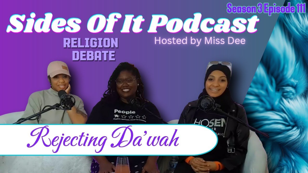 Rejecting Da'wah | Featuring Psychically Mi & Sista Keilana