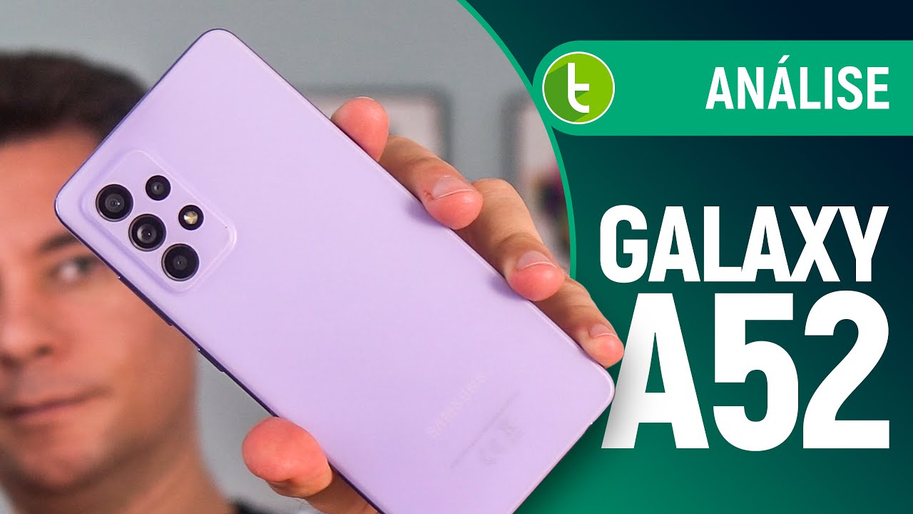 GALAXY A52: o MELHOR CELULAR intermedi&aacute;rio Samsung PARA COMPRAR EM 2021? An&aacute;lise / Review
