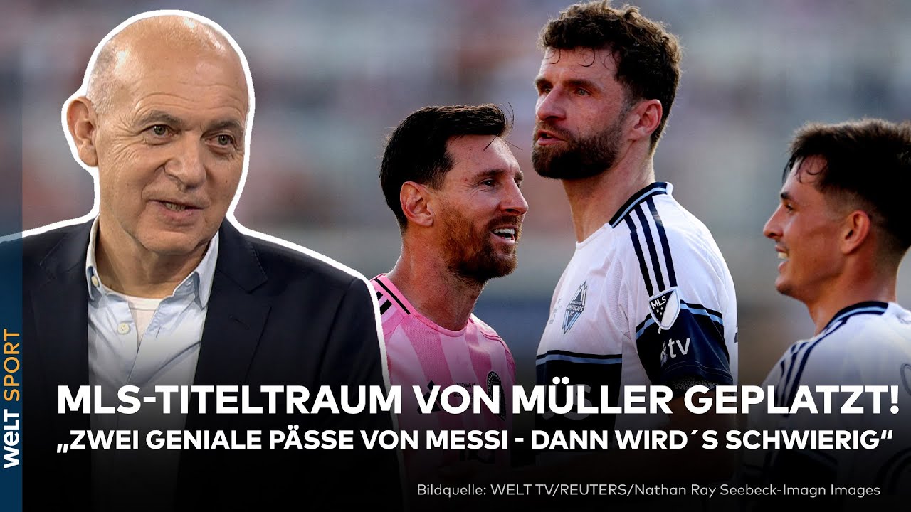 MAJOR LEAGUE SOCCER: M&uuml;ller-Traum geplatzt! DFB-Pr&auml;sident Bernd Neuendorf reagiert bei WELT TV
