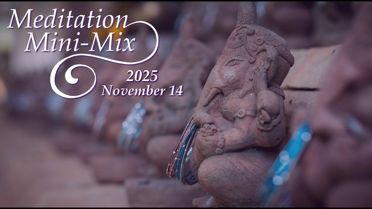 Meditation Mini-Mix - Rebalance and Recharge - November 14, 2025