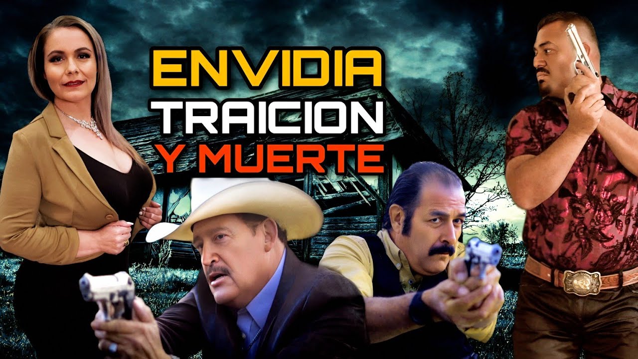 🎬 Envidia Traicion y Muerte | PELICULA COMPLETA @Huizar TV