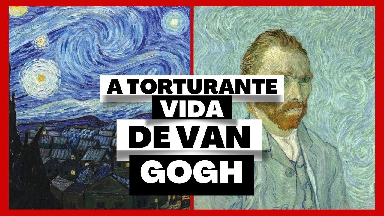 ARQUIVO CONFIDENCIAL #58: VINCENT VAN GOGH, a vida torturante de um dos maiores artistas da hist&oacute;ria