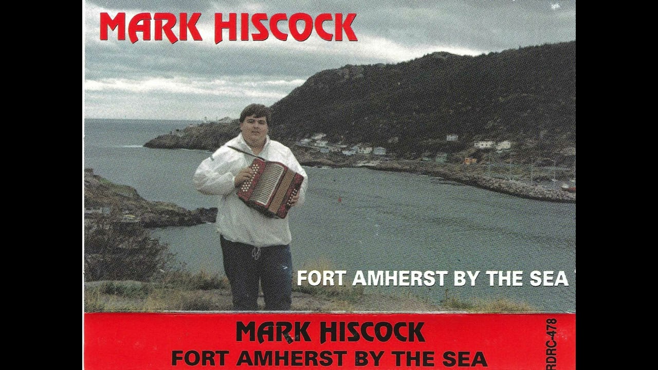 Mark Hiscock - Fort Amherst By The Sea (1992)