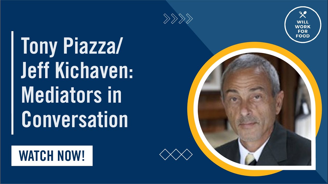 Tony Piazza/Jeff Kichaven: Mediators in Conversation