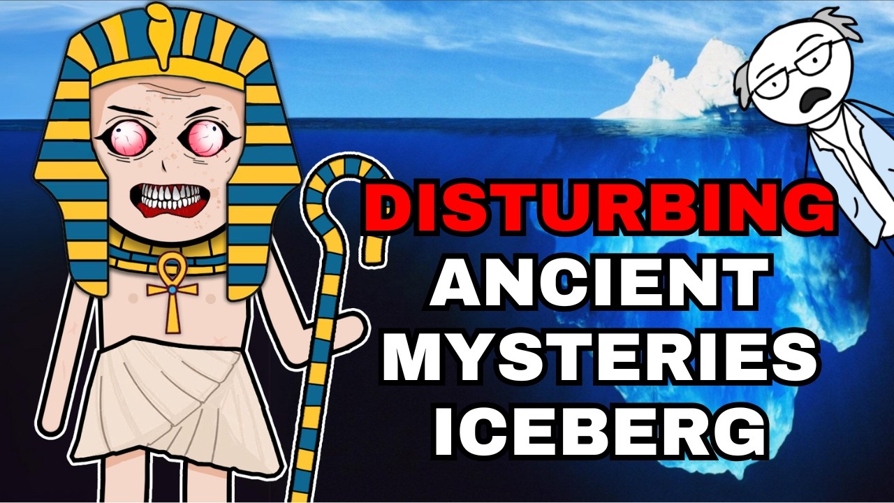 The Disturbing Ancient Mysteries Iceberg Explained