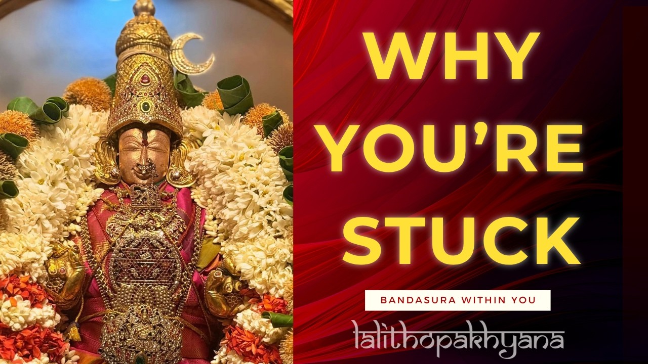This Is Why You Struggle (Ma Lalitha&rsquo;s Teaching) | Lalithopakhyana