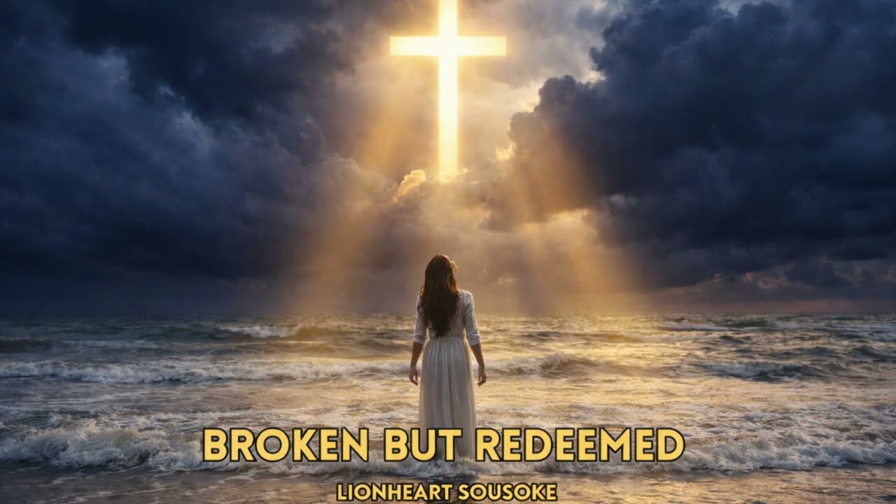 Lionheart Sousoke - Broken but Redeemed | Christian Worship