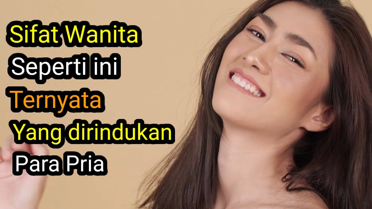 10 Sifat wanita Yang Selalu Dirindukan Pria