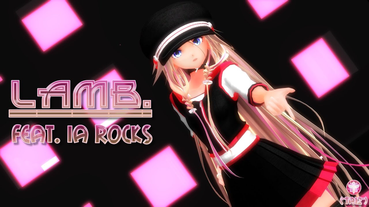 - Revamp - 【IA ROCKS】 Lamb. 【カバー】 - (~TA12~) 【MMD Ver.】