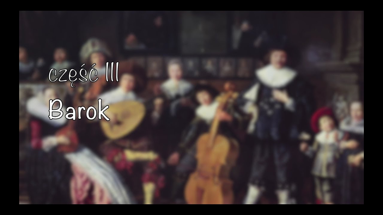 HISTORIA MUZYKI, CZĘŚĆ&nbsp;3: BAROK