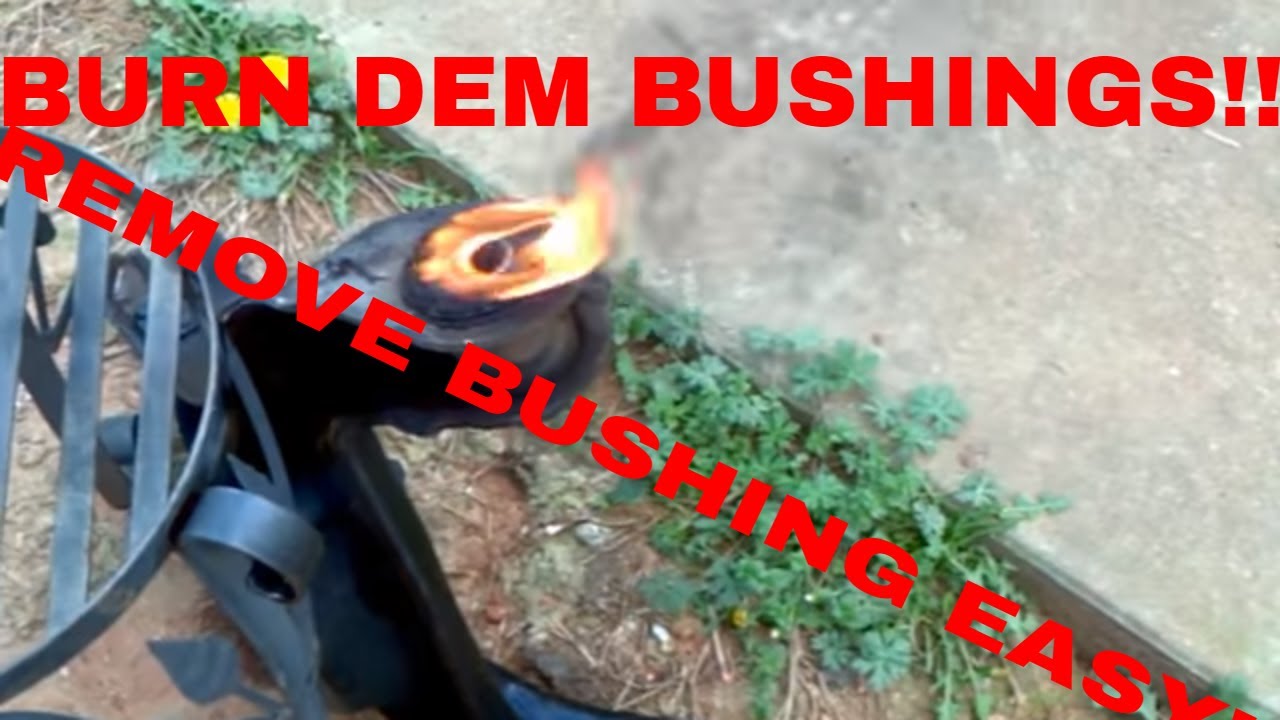 How to remove Control Arm Bushing Burning the rubber bushings