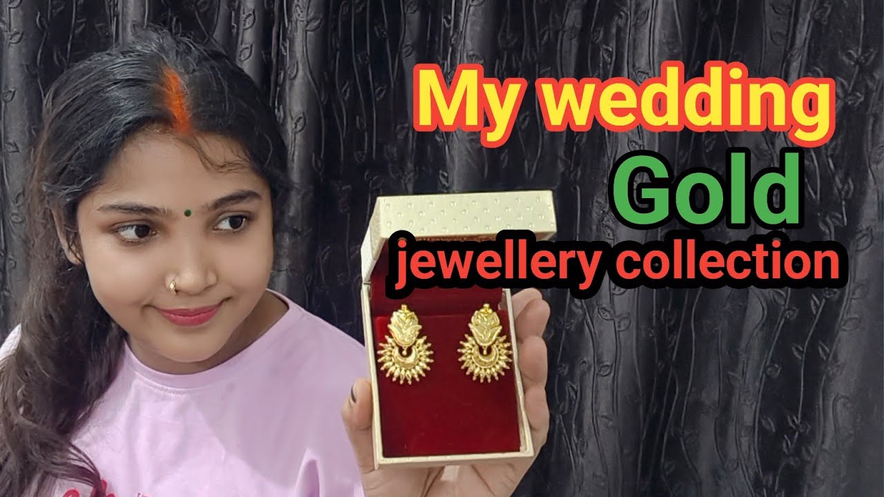 My Gold jewellery collection || my wedding jewellery/ Gold & silver jewellery collection and price