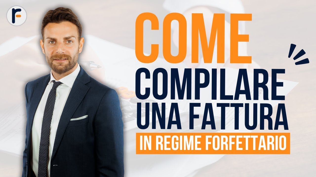 Come si compila una Fattura Elettronica in Regime Forfettario?