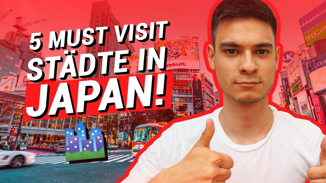 5 Städte, die du in JAPAN besuchen solltest