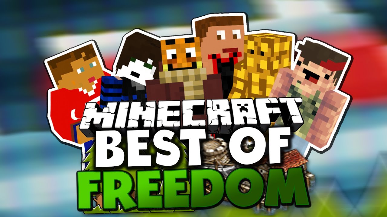 BEST OF MINECRAFT FREEDOM
