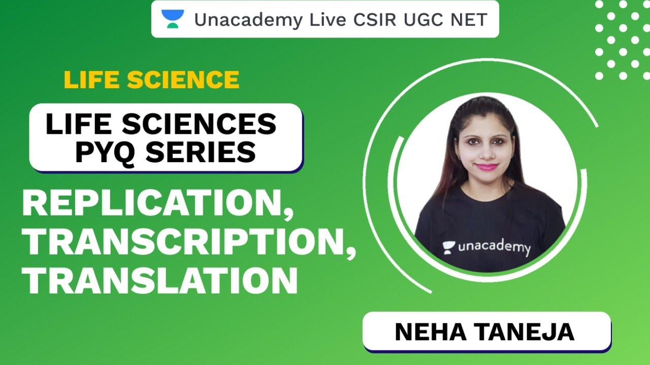Life Sciences PYQ Series | Replication, Transcription,Translation | CSIR UGC NET 2020 | Neha