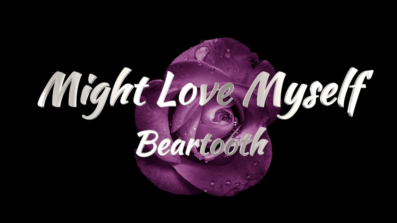 Beartooth &ndash; Might Love Myself (Lyrics)