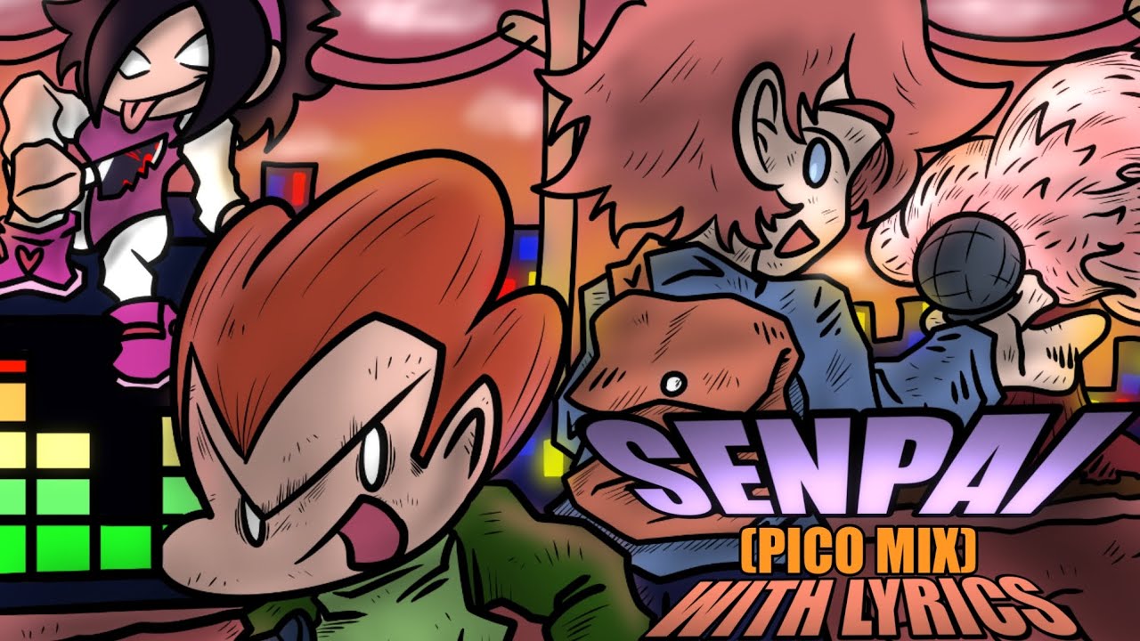 SENPAI [PICO-MIX] WITH LYRICS