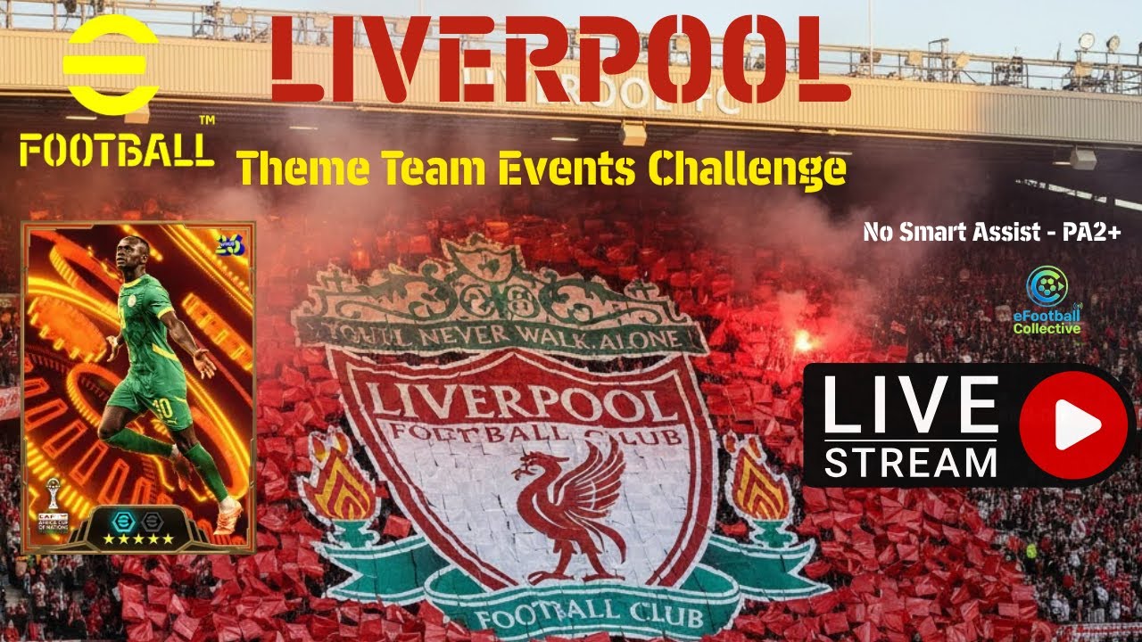 eFootball Liverpool Theme Team Coop Events Challenge LIVE - Testing the NEW Sadio Mané