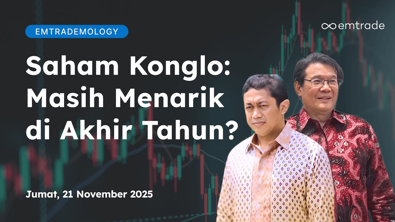 Emtrademology: Saham Konglo: Masih Menarik di Akhir Tahun?