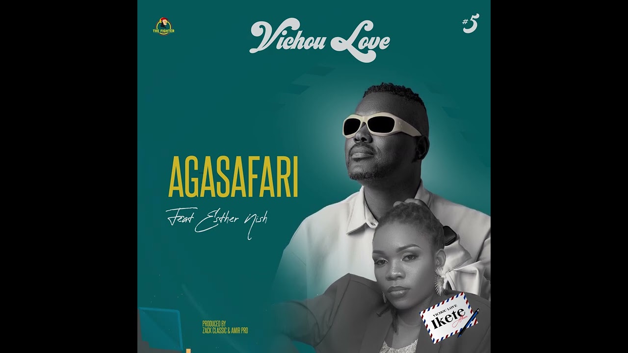 Vichou Love Ft Esther Nish - Agasafari (Track No. 05)