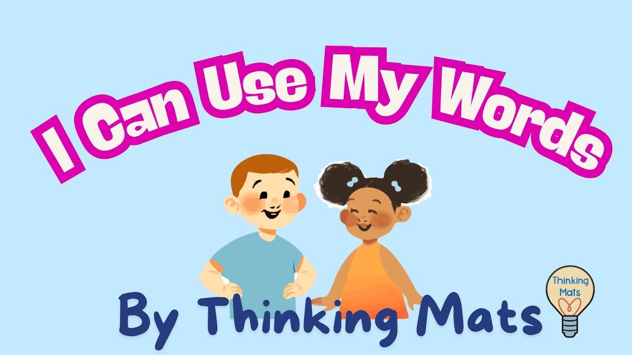 I Can Use My Words | Kids Problem-Solving Song | Thinking Mats  SEL