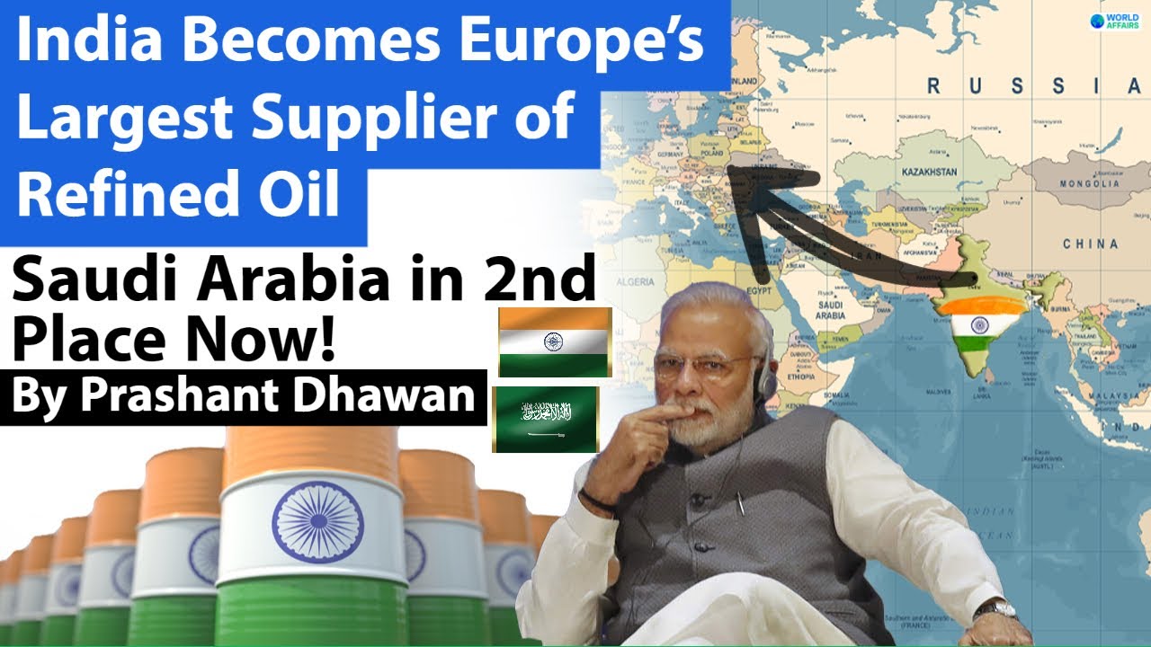 India Becomes Europe’s Largest Supplier of Refined Oil | Saudi Arabia in 2nd Place Now!