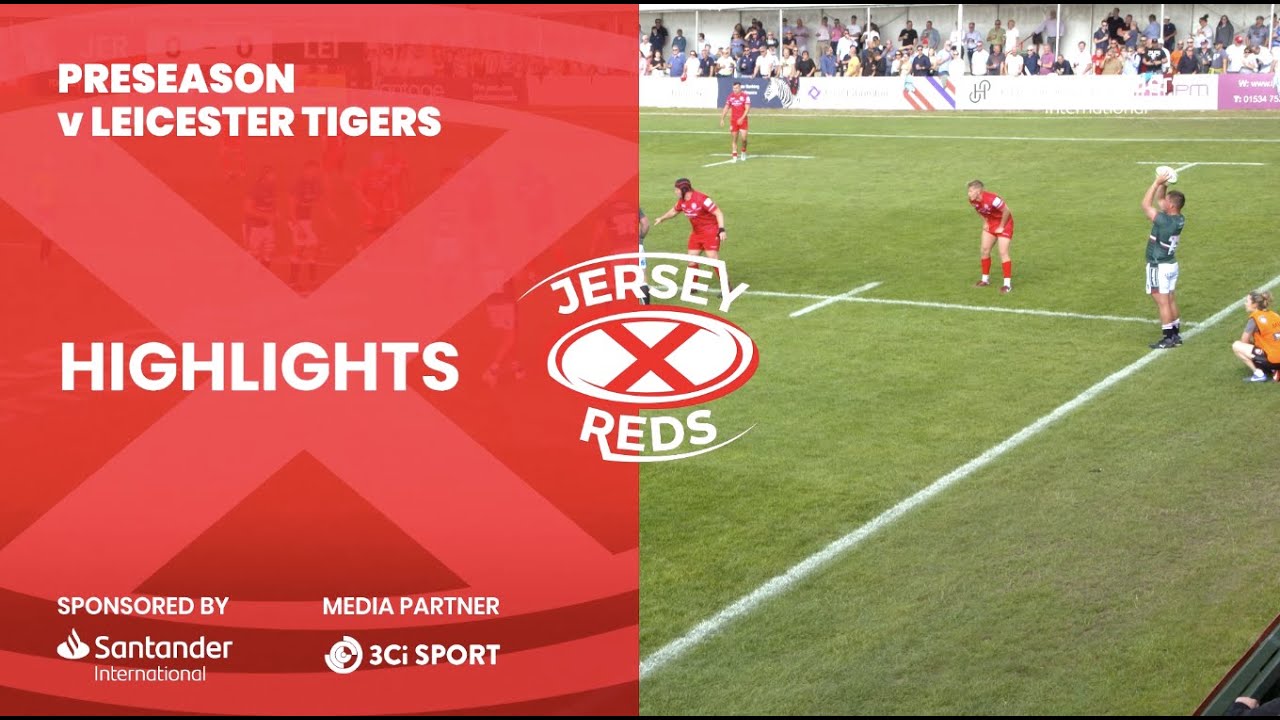 Jersey Reds v Leicester Tigers pre season highlights