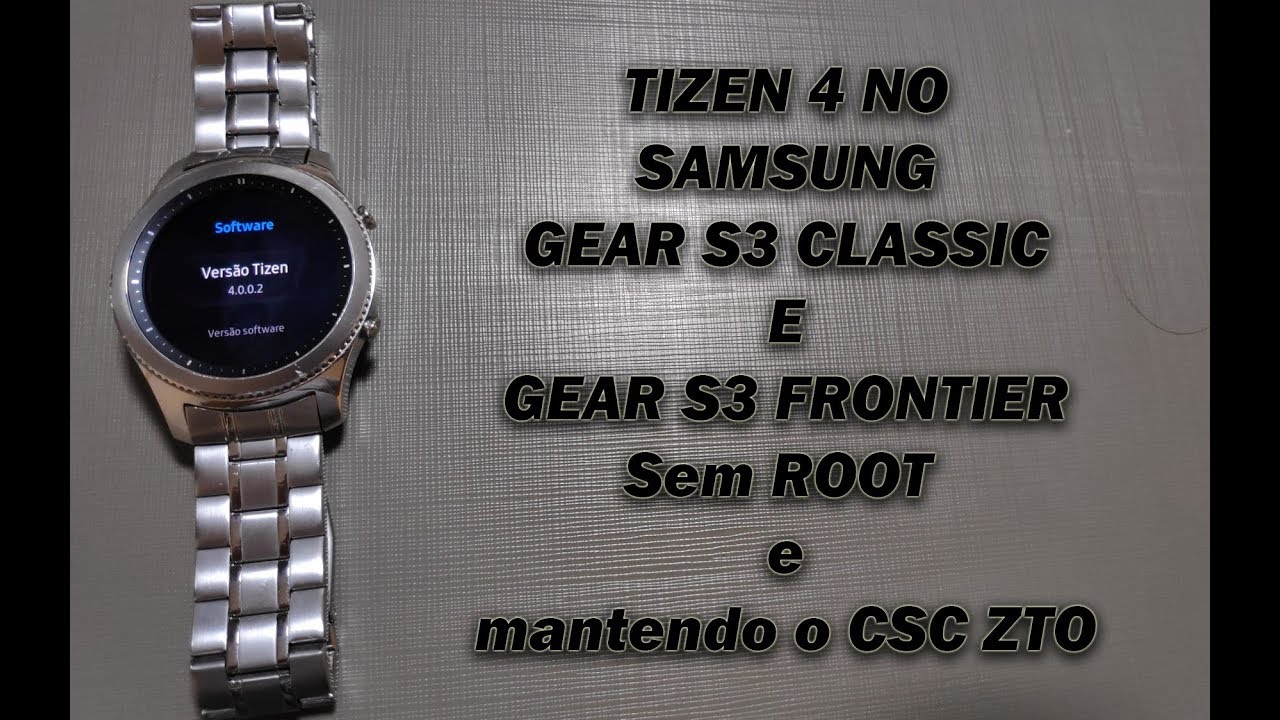 Como atualizar o Gear S3 (Classic e Frontier) para o Tizen 4 (Samsung Pay funcionando)