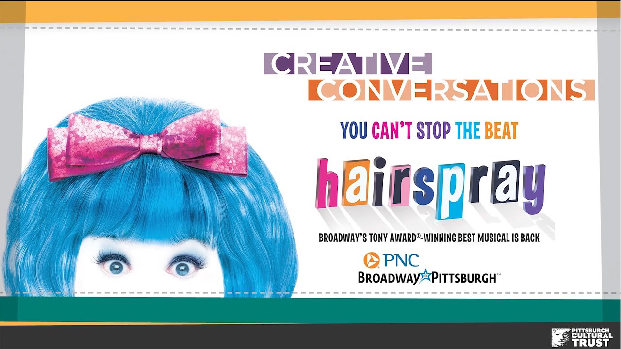 Creative Conversations — Hairspray