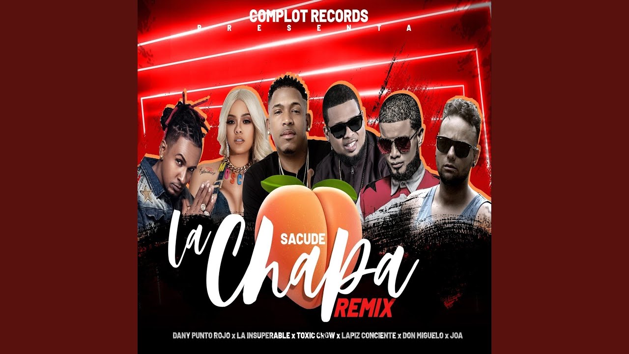 Sacude la Chapa (Remix) (feat. Lapiz Conciente, La Insuperable, Joa, Don Miguelo & Dany Punto Rojo)