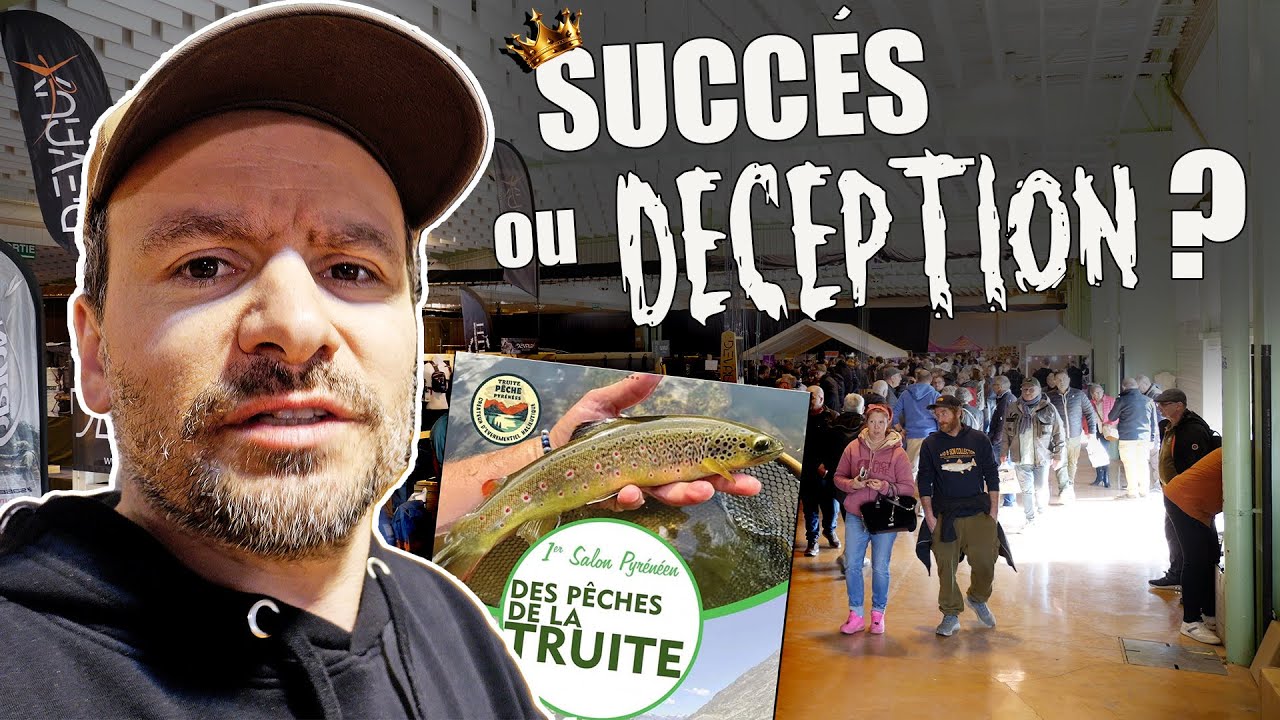 On vous fait visiter ce NOUVEAU salon 100% PÊCHE ! (1er Salon Pyrénéen des Pêches de la Truite)