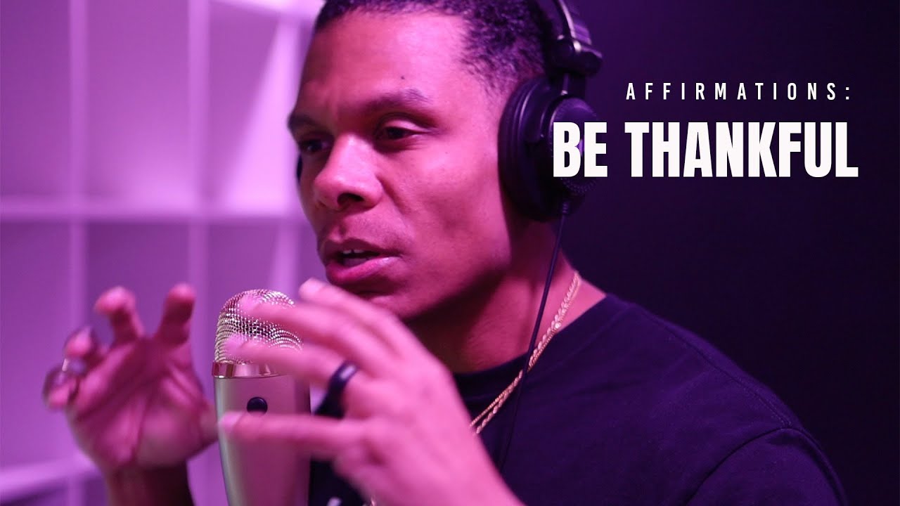 BE THANKFUL// AFFIRMATIONS // LETSGETMADE