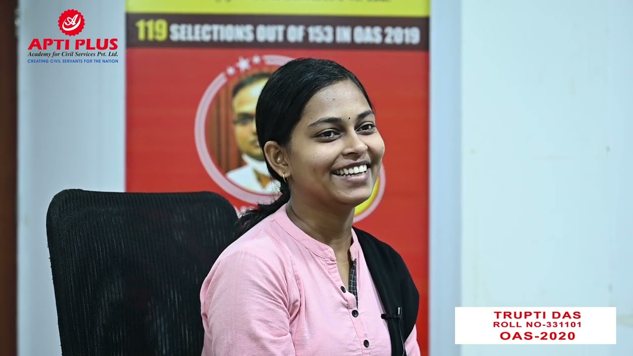 TRUPTI DASH - Rank 70 -  OAS 2020 - 21  Mock Interview-APTI PLUS