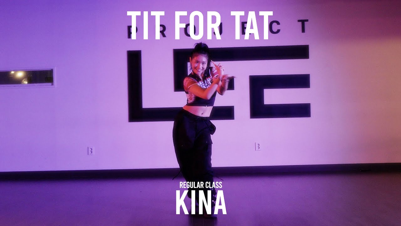KINA Regular Class / TIT FOR TAT - Tate Mcrae / @ProjectLeeDanceacademy
