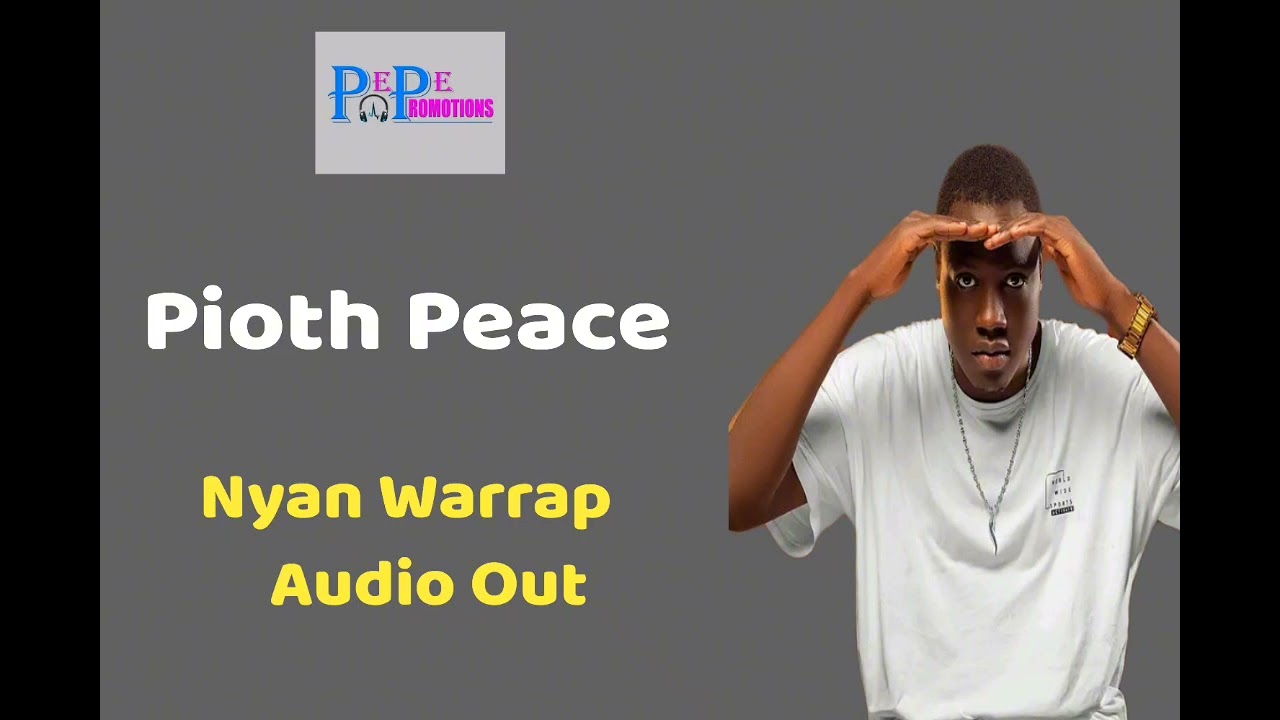 Nyan Warrap by Pioth Peace (Official Audio Out 2025)