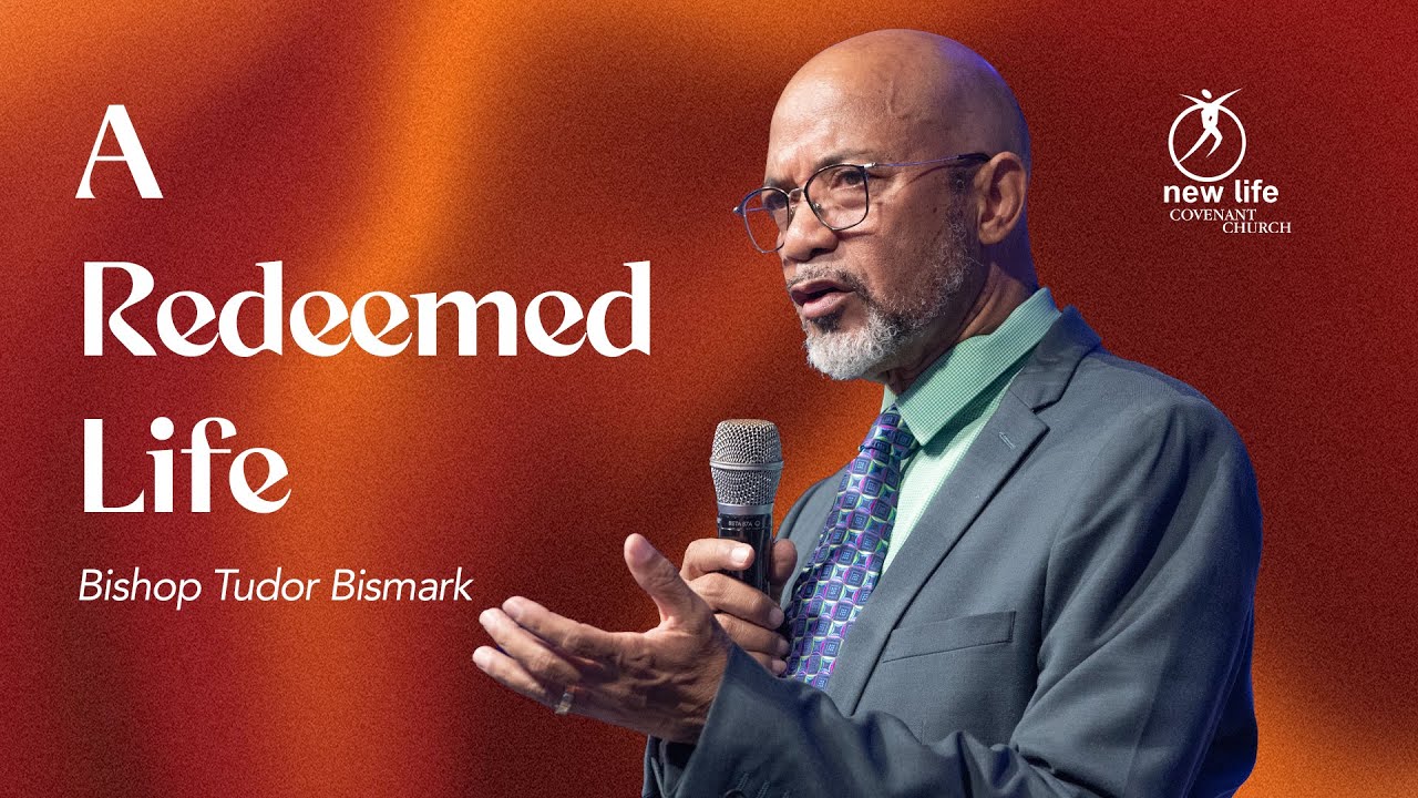 Bishop Tudor Bismark | A Redeemed Life