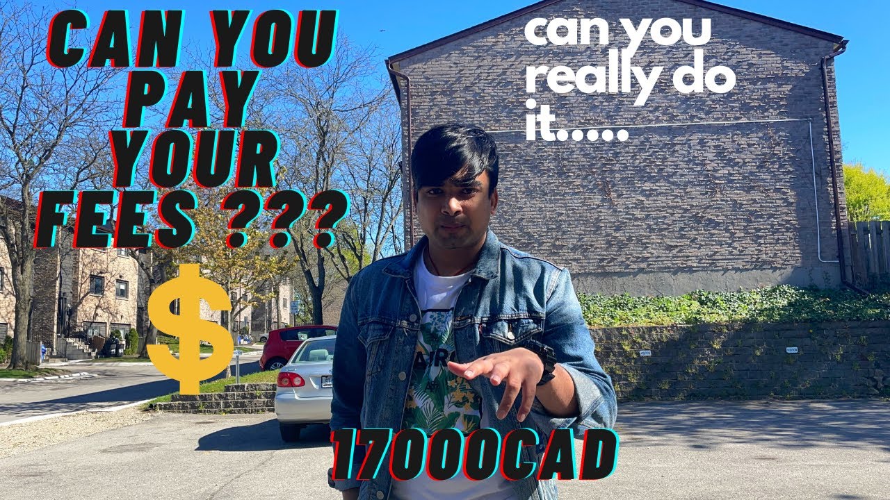 How can you pay your college fees || Is it that hard || life in Canada || lets find out...