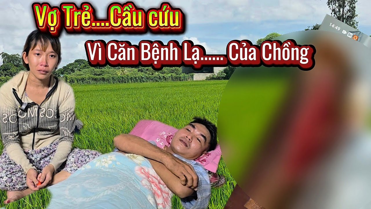 Chồng Mắt Bệnh Lạ Vợ Trẻ Xinh Đẹp Thy Sinh Bản Thân Cứu Chồng Cả Xóm Xôn Xao 
