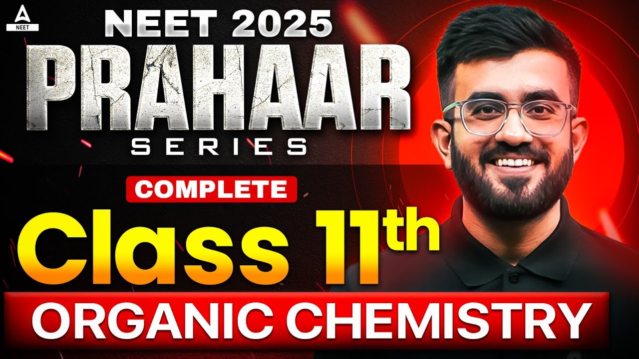 Complete Class 11th Organic Chemistry in ONE SHOT | PRAHAAR Series | NEET 2025 | Nitesh Devnani